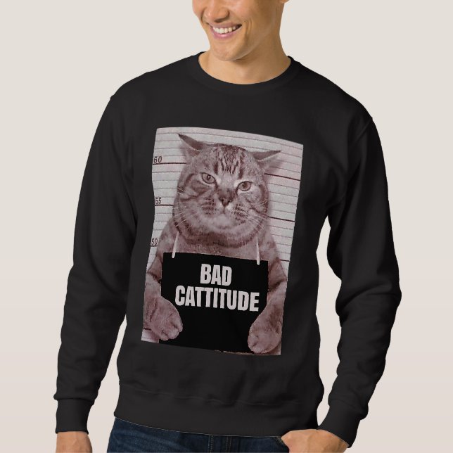 Bad Cattitude Cat Mugshot Sweatshirt (Vorderseite)