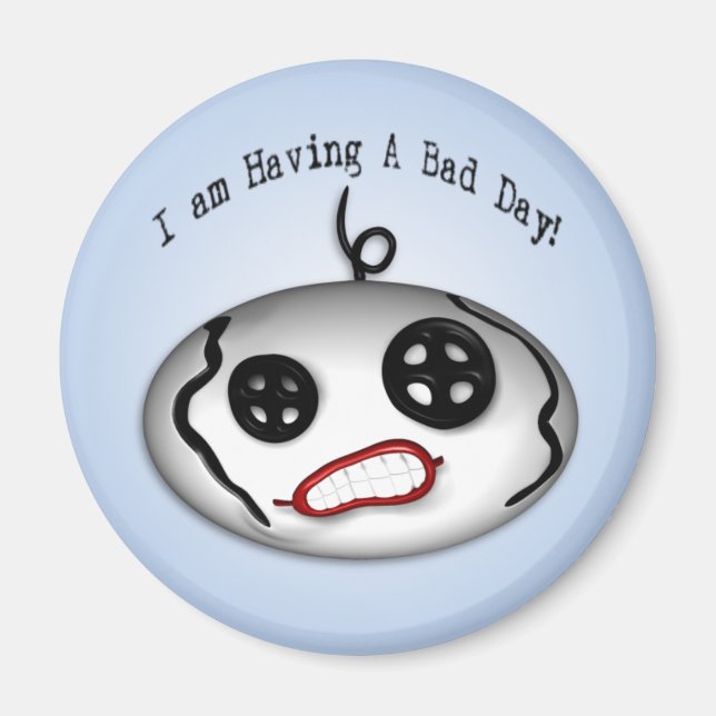 Bad Day Magnet (Vorne)