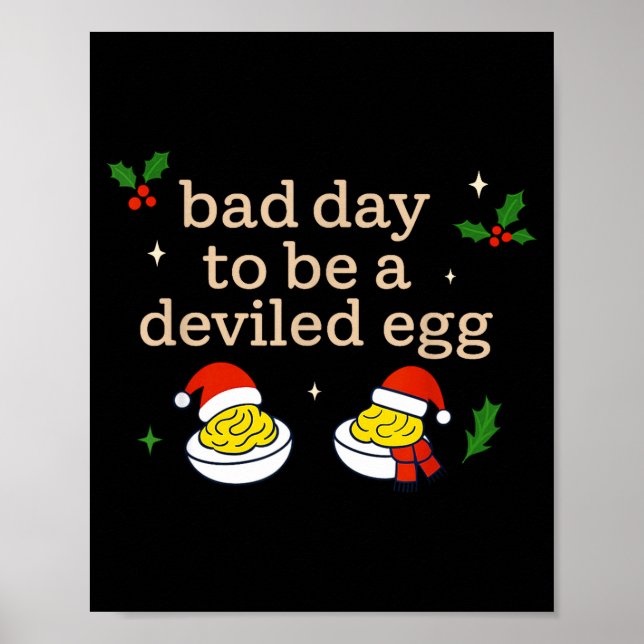 Bad Day To Be A Deviled Egg Thanksgiving Dinner Ch Poster (Vorne)