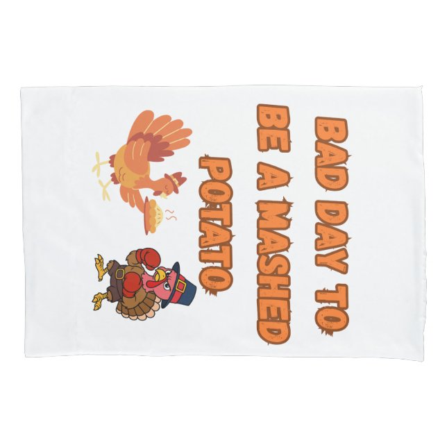 "BAD DAY TO BE A MASHED POTATO"  KISSENBEZUG (Vorderseite)