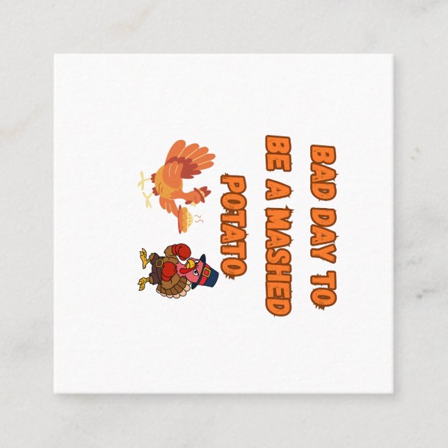 "BAD DAY TO BE A MASHED POTATO"  QUADRATISCHE VISITENKARTE (Vorderseite)