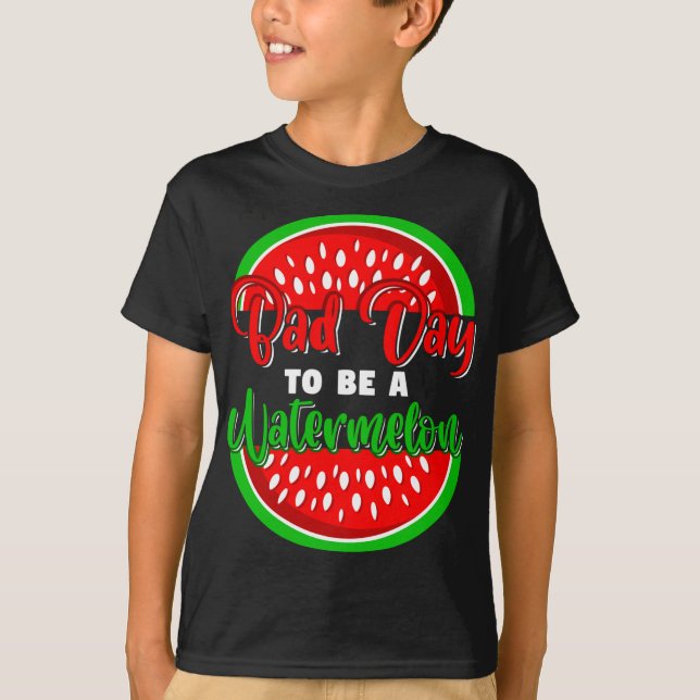 Bad Day to be a Watermelon Funny Frucht T-Shirt (Vorderseite)
