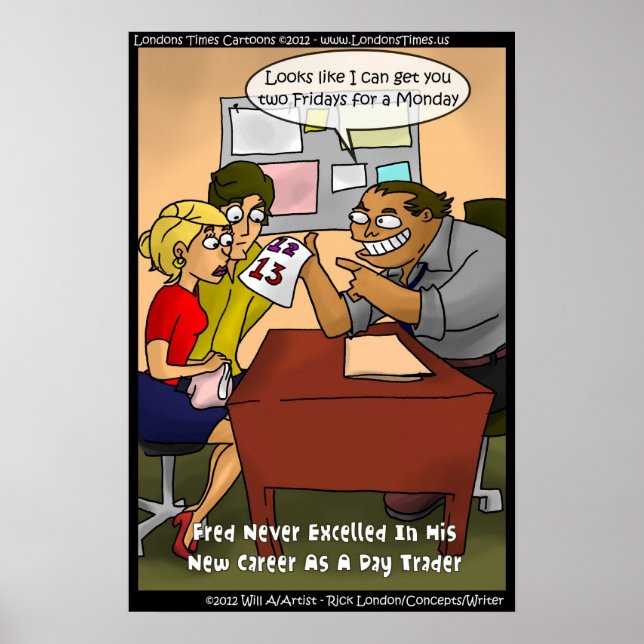 Bad Day Trader Funny Poster von Rick London (Vorne)