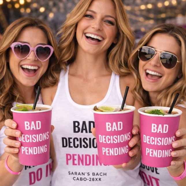 Bad Decisions Pending Funny Bachelorette Party Pappbecher (Von Creator hochgeladen)