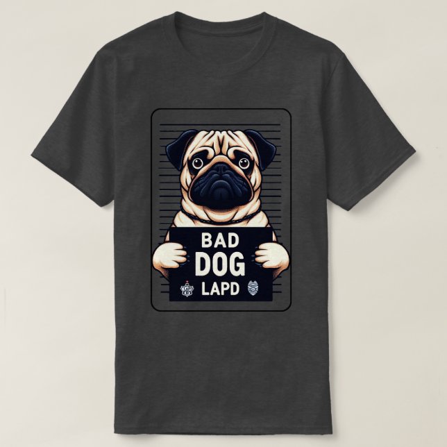Bad Dog Mops Mugshot T-Shirt (Design vorne)