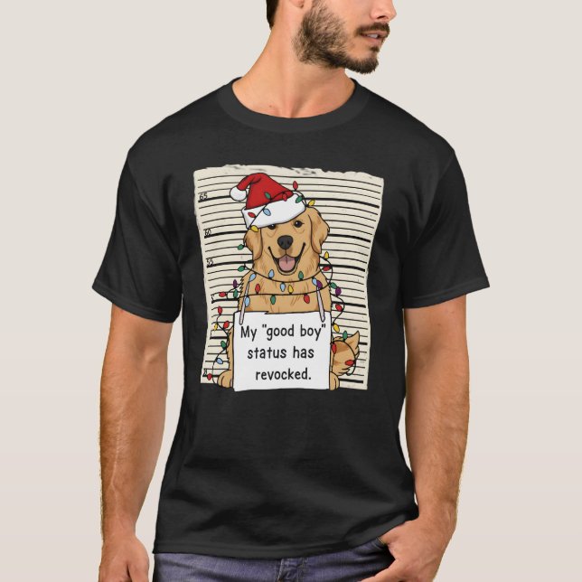 Bad Dog Mugshot Christmas Funny Retriever Gift T-Shirt (Vorderseite)