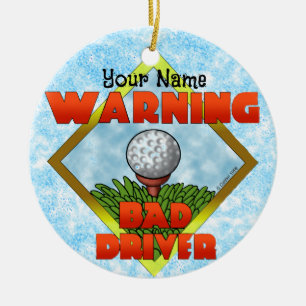 Bad Driver Golf Keramik Ornament