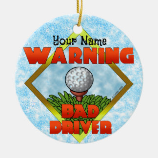 Bad Driver Golf Keramik Ornament