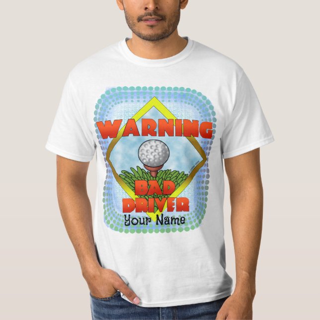 Bad Driver Golf T-Shirt (Vorderseite)