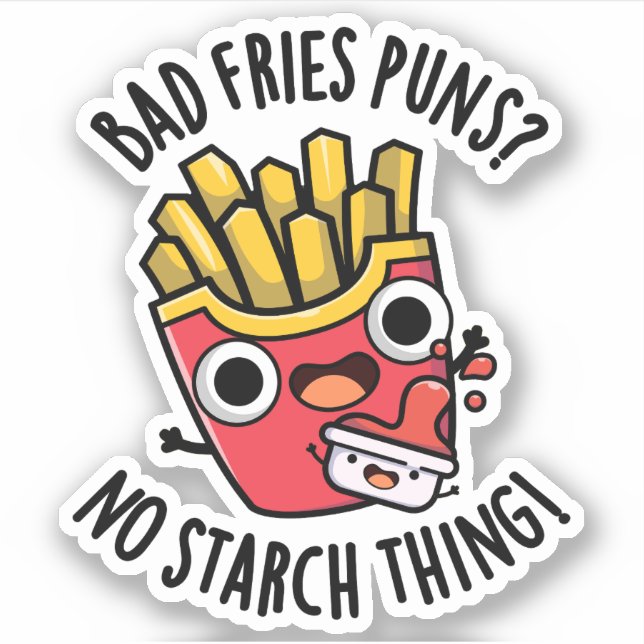 Bad Fries Puns keine Starke Ding Funny Food Pub Aufkleber (Vorderseite)