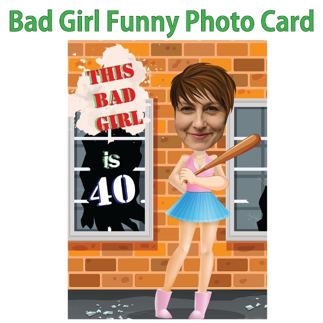 Bad Girl 40. Frauengeburt Foto Einladung (Von Creator hochgeladen)