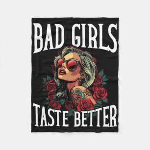 Bad Girls Geschmack Better Funny Adult Humor Tatto Fleecedecke