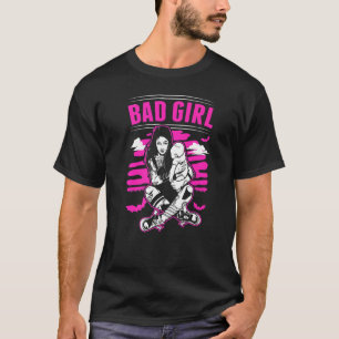 Bad Girls No Angel Rebellis Bad Attitude Naughty T-Shirt