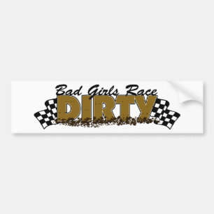 Bad Girls Race Dirty Autoaufkleber