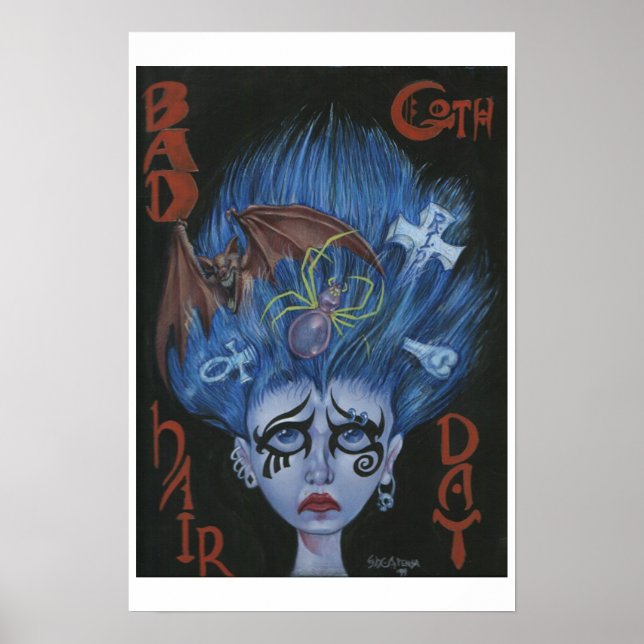 Bad Goth Hair Day Poster (Vorne)