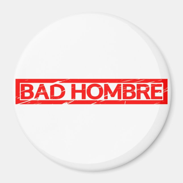 Bad Hombre Briefmarke Magnet (Vorne)