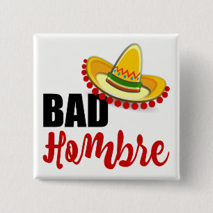 Bad Hombre Colorful Sombrero Button