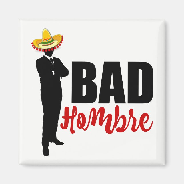 Bad Hombre Silhouette und Sombrero Magnet (Vorne)