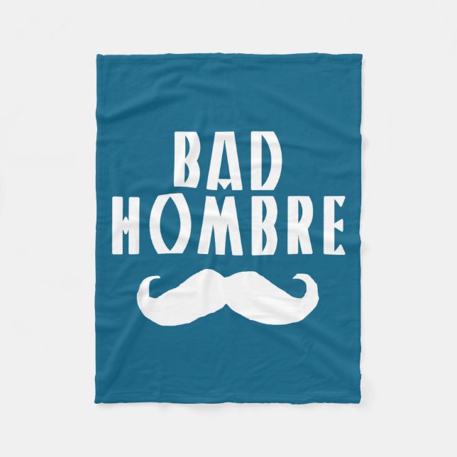 Bad Hombre With Mustache Funny Trump  Fleecedecke (Vorderseite)