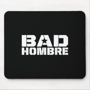 Bad Hombres Trump debattiert Bad Ombre Stars & amp Mousepad