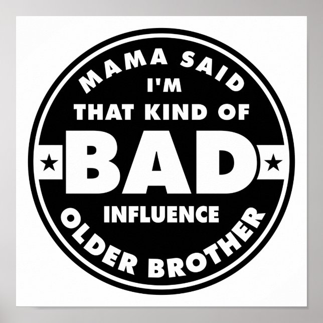 Bad Influence Brother Poster (Vorne)