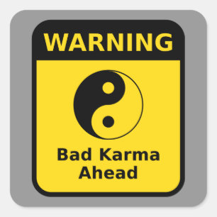 Bad Karma Warning Quadratischer Aufkleber