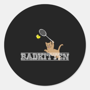 Bad Kitten Funny Badminton Cat Lovers Pub Runder Aufkleber
