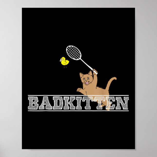 Bad Kitten Funny Badminton Cat Lovers Pun  Poster (Vorne)