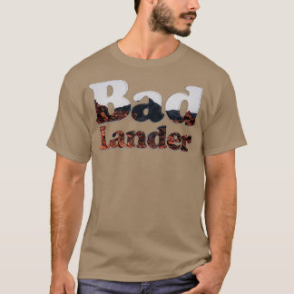 Bad Lander T-Shirt