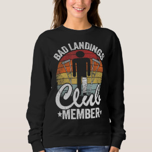 Bad Landing Club Mitglied wird gut verletzen gebro Sweatshirt