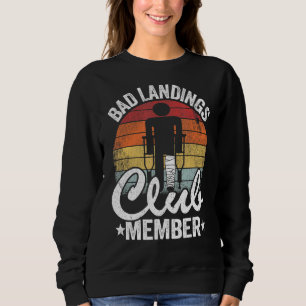 Bad Landing Club Mitglied wird gut verletzen gebro Sweatshirt