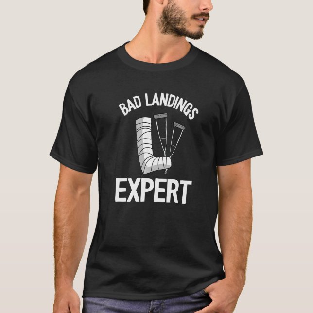Bad Landings Expert Kids Get Well Injury Broken Le T-Shirt (Vorderseite)
