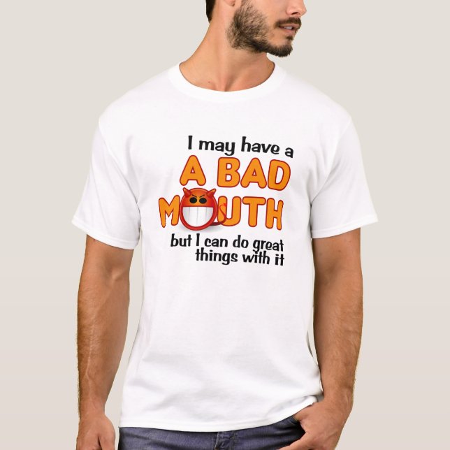 Bad Mouth T - Shirt (Vorderseite)