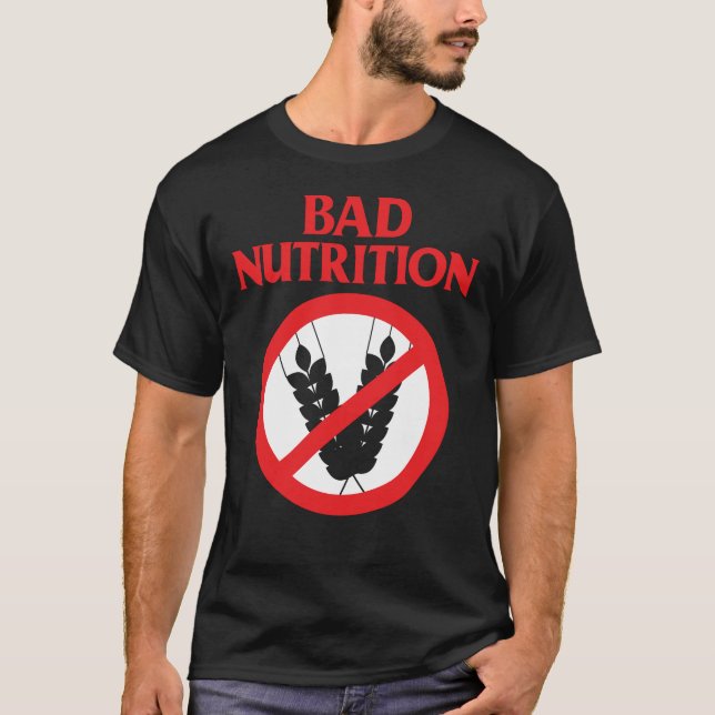 Bad Nutrition Funny Weizen glutenfrei T-Shirt (Vorderseite)