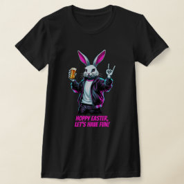 Bad Oaster Bunny! Hoppy Ostern, Lass's Have Fun! T-Shirt