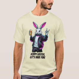 Bad Oaster Bunny! Hoppy Ostern, Lass's Have Fun! T-Shirt