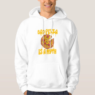 Bad Pizza ist eine Myth Pizza Pizza Pizza Lover It Hoodie