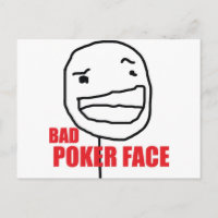 Bad Poker Face