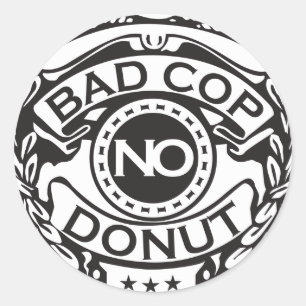 Bad Polizist No Donut - Schwarz Runder Aufkleber