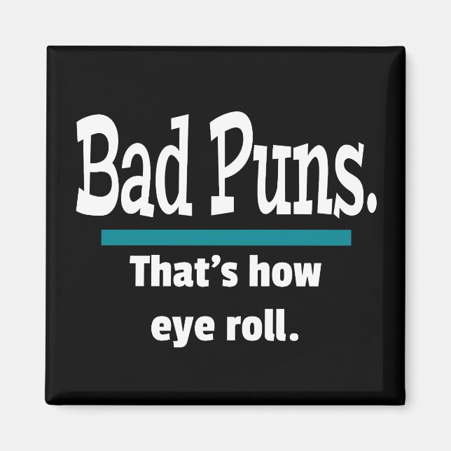 Bad Puns Eye Roll Funny Magnet (Vorne)