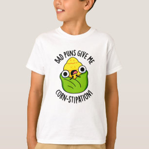 Bad Puns geben mir Mais-Stipation Funny Mais Pun T-Shirt