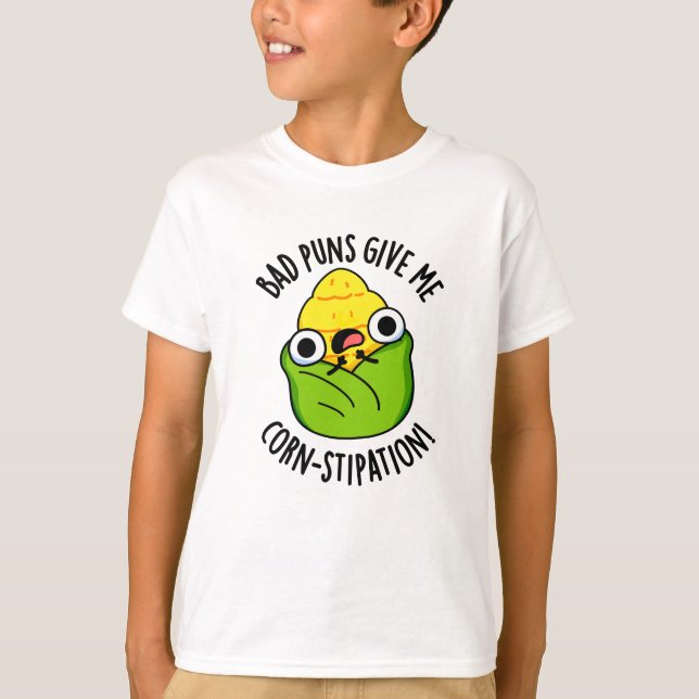 Bad Puns geben mir Mais-Stipation Funny Mais Pun T-Shirt (Vorderseite)