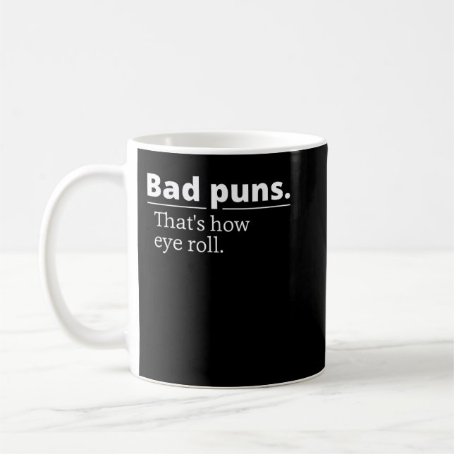 Bad Puns That's How Eye Roll Funny Person Gift Kaffeetasse (Links)