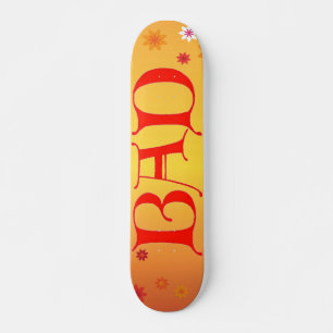 BAD-Skateboard Skateboard