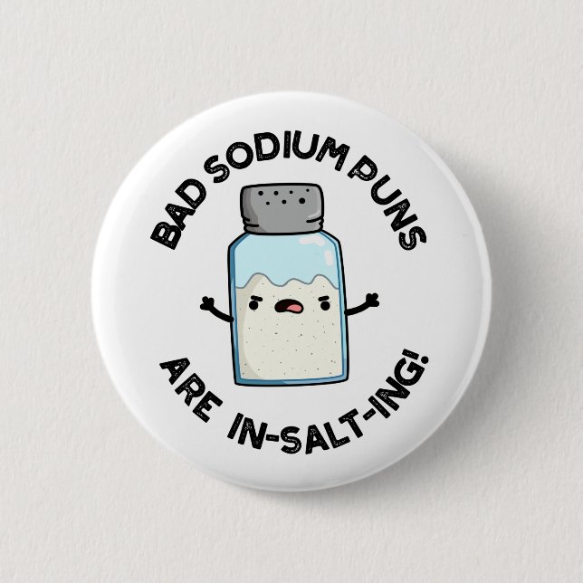 Bad Sodium Puns sind in Salz feine Salzpuppe Button (Vorderseite)