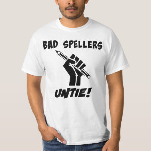 Bad Spellers Untie! Grammar Spaß T-Shirt