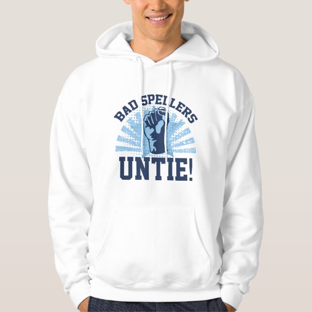 Bad Spellers Untie! Hoodie (Vorderseite)