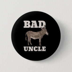 Bad Uncle Funny Pub Cool Button