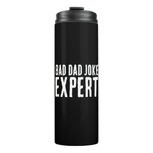Bad Vater Joke Expert BOLD TYPOGRAPHIE Thermosbecher