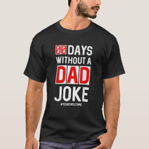 Bad Vater Jokes Gift Ideen Lustige Sprüche Tage oh T-Shirt
